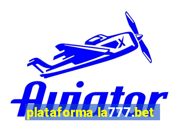 plataforma la777.bet