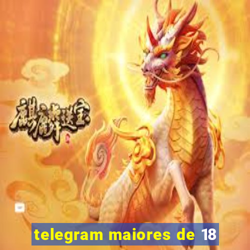 telegram maiores de 18