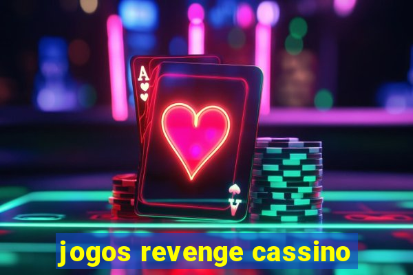 jogos revenge cassino