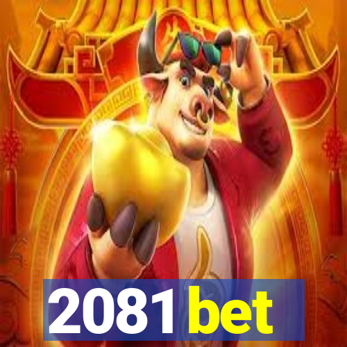 2081 bet