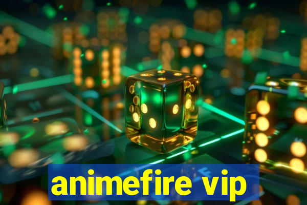 animefire vip