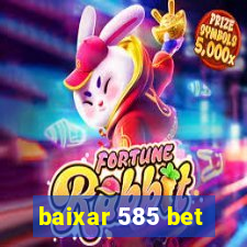 baixar 585 bet