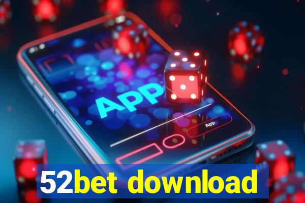 52bet download