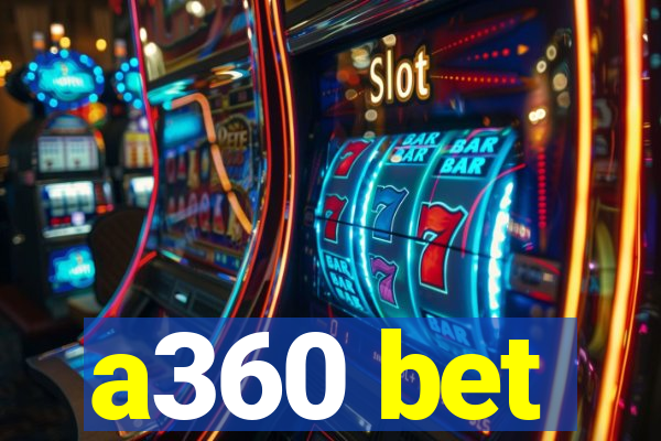 a360 bet