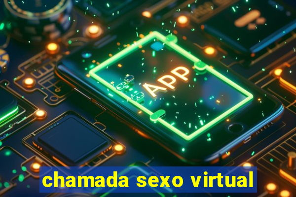 chamada sexo virtual