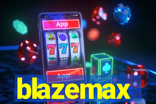 blazemax