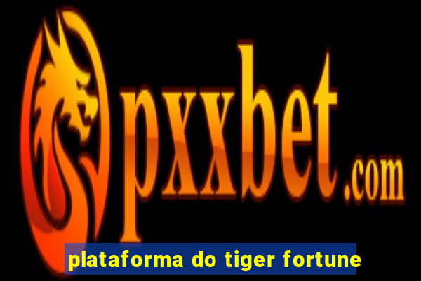 plataforma do tiger fortune