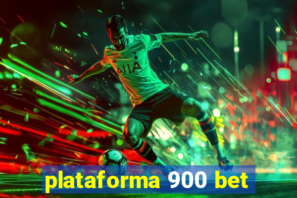 plataforma 900 bet