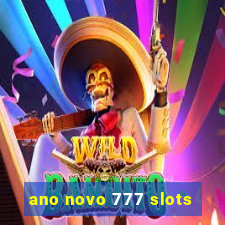 ano novo 777 slots