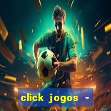 click jogos - ganhar dinheiro