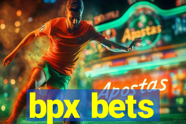 bpx bets