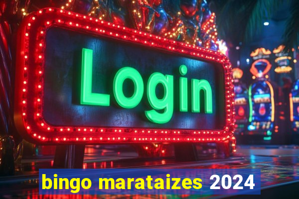 bingo marataizes 2024