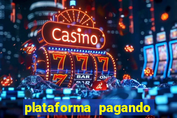 plataforma pagando no cadastro cassino