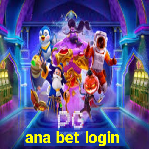 ana bet login