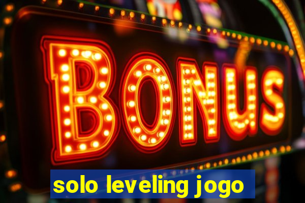 solo leveling jogo