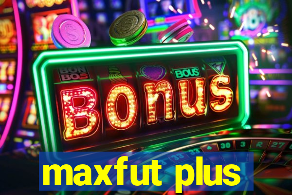 maxfut plus