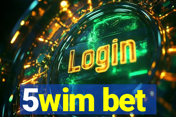 5wim bet