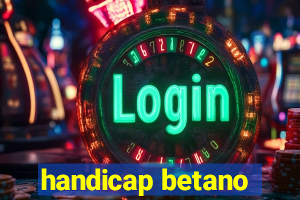 handicap betano