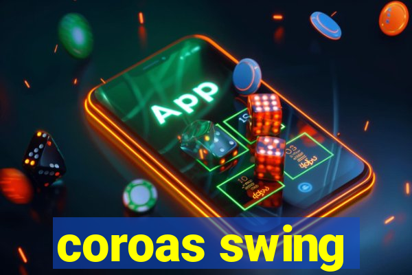 coroas swing