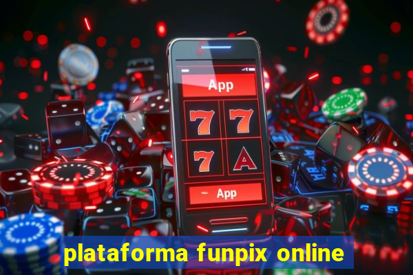 plataforma funpix online