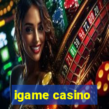 igame casino