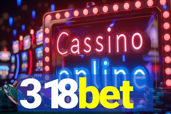 318bet