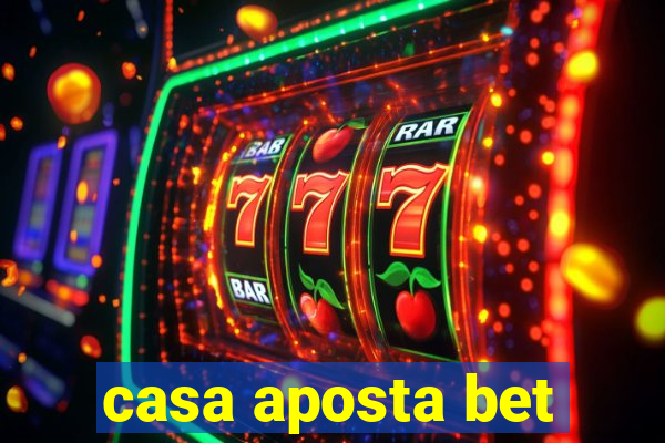 casa aposta bet