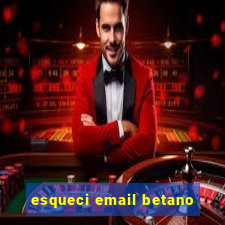 esqueci email betano