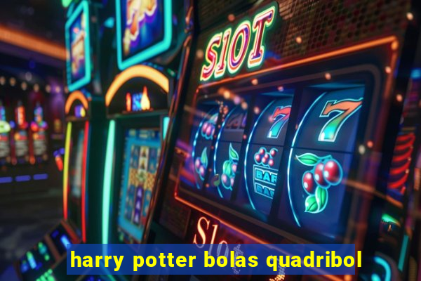 harry potter bolas quadribol