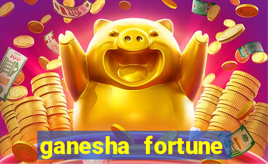 ganesha fortune minutos pagantes