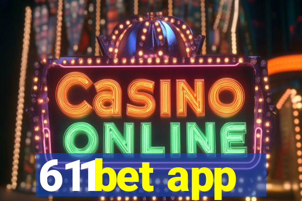 611bet app