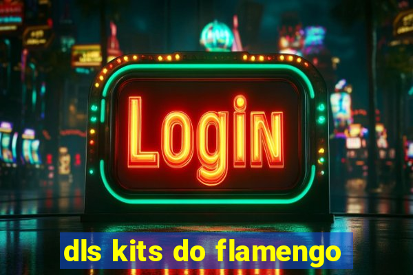 dls kits do flamengo