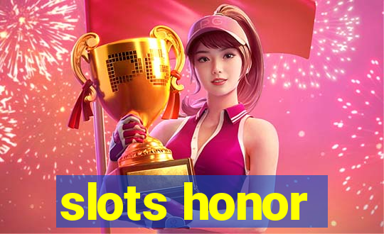 slots honor