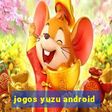 jogos yuzu android