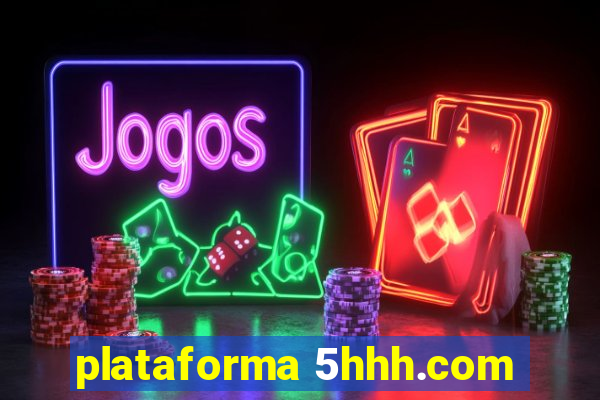 plataforma 5hhh.com