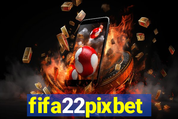 fifa22pixbet