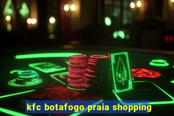 kfc botafogo praia shopping