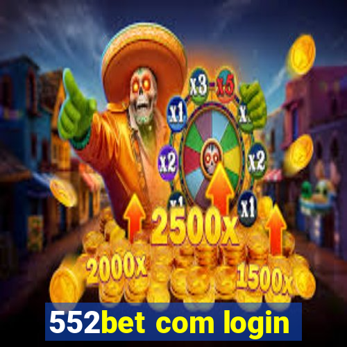 552bet com login