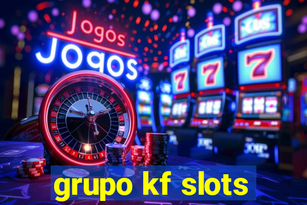 grupo kf slots