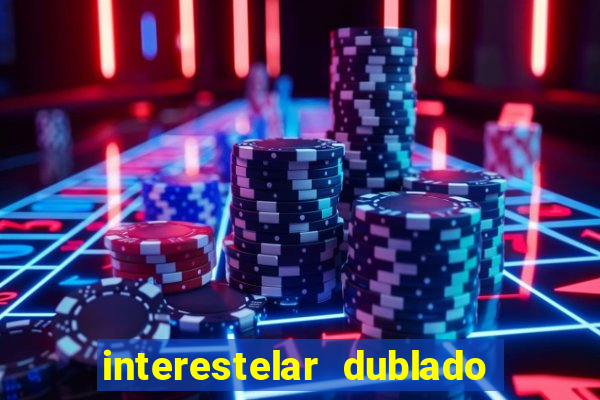 interestelar dublado download mega