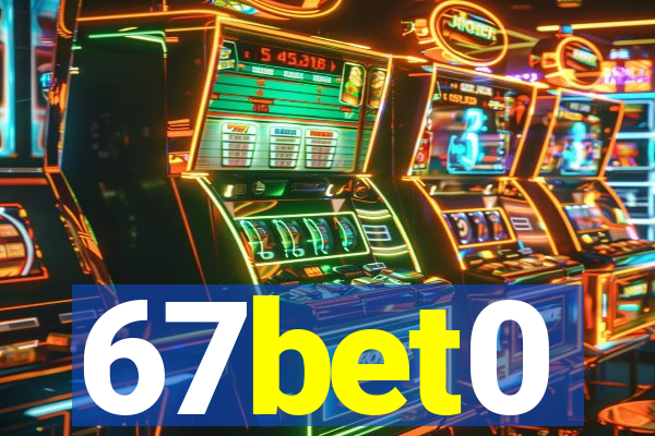 67bet0