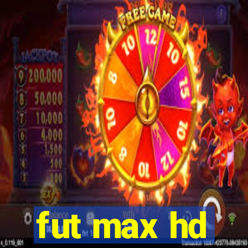 fut max hd