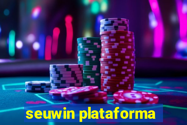 seuwin plataforma