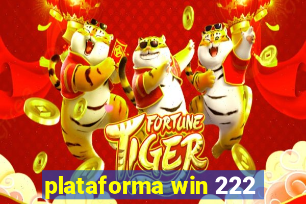 plataforma win 222