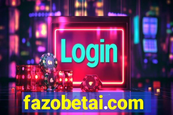 fazobetai.com