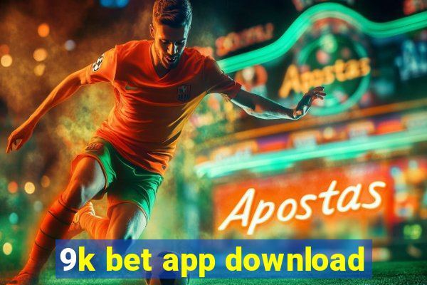 9k bet app download