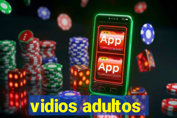 vidios adultos