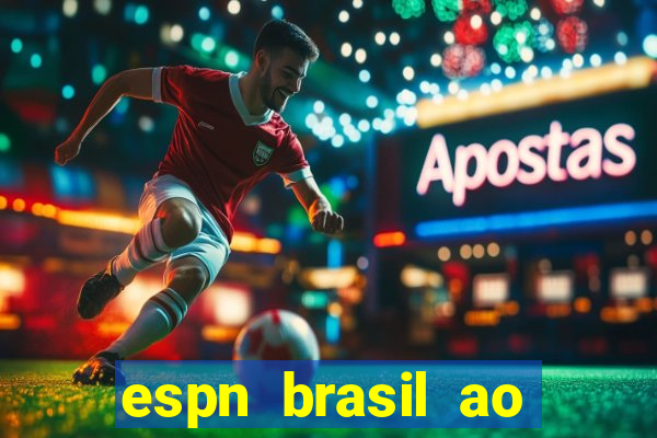 espn brasil ao vivo grátis