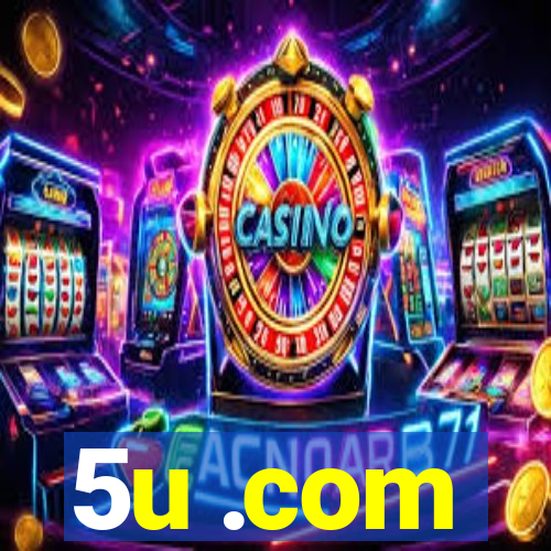 5u .com