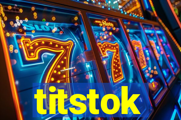 titstok